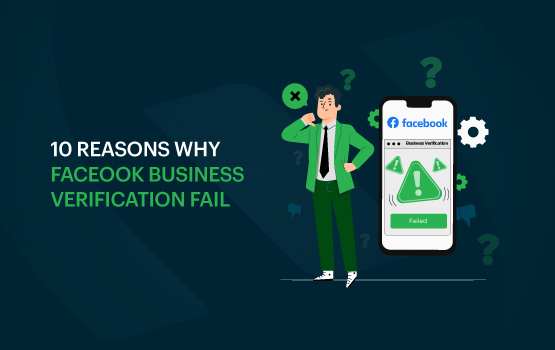 10 Reasons Why Facebook Business Verification Fails
