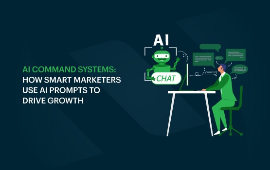 AI Command Systems: How Smart Marketers Use AI Prompts to Drive Growth in 2026